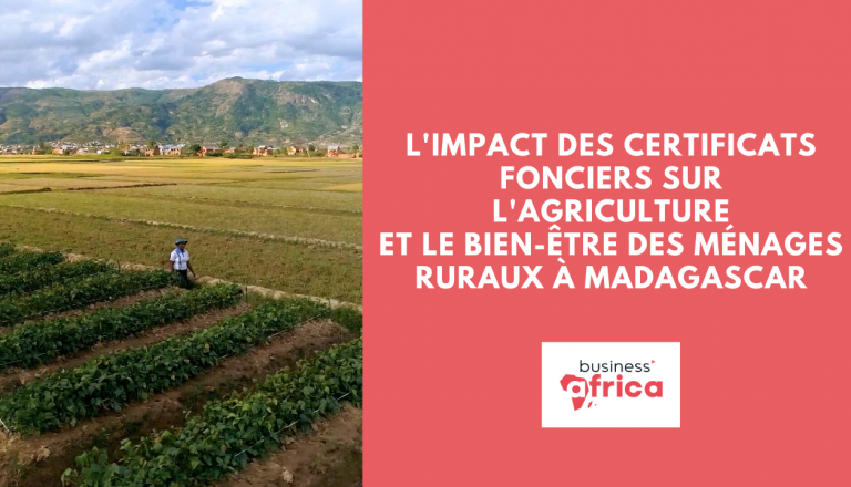 L’impact des certificats fonciers sur l’agriculture et le bien-être des ménages ruraux à Madagascar