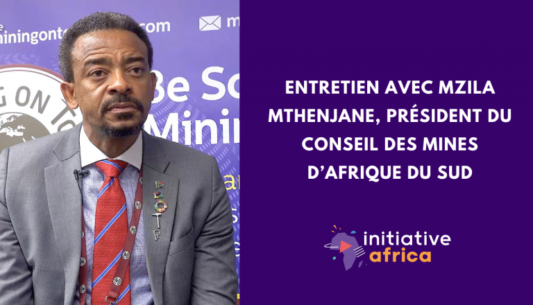 Entretien avec Mzila Mthenjane, président du Conseil des mines d’Afrique du Sud