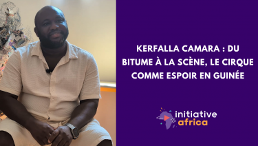 Kerfalla Camara : du bitume à la scène, le cirque comme espoir en Guinée