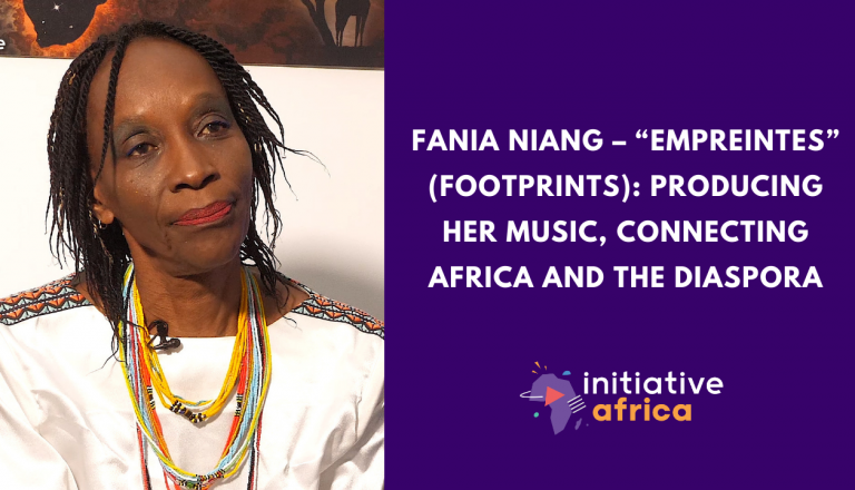 Fania Niang – “Empreintes” (Footprints): producing her music, connecting Africa and the diaspora